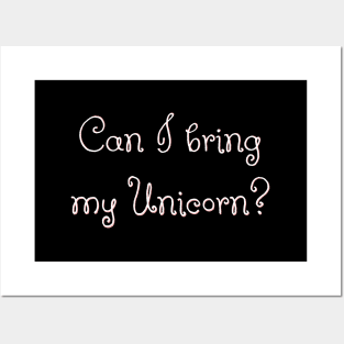 Can I Bring My Unicorn - Funny Posters and Art